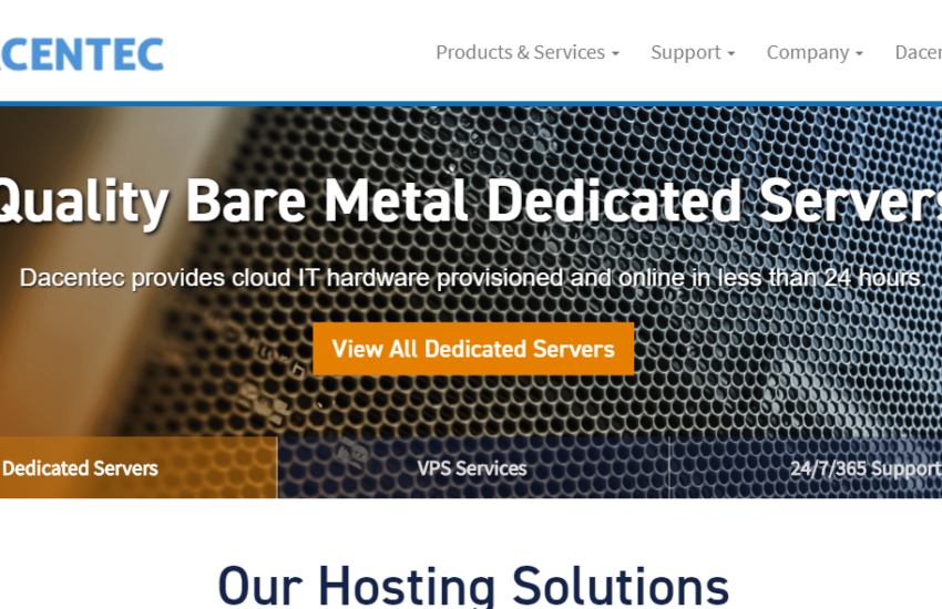 Dacentec Review: Best Quality Bare Metal Servers – Pricing, Features, Pros, Cons from Expert Advice and Real Users - LowEndReview